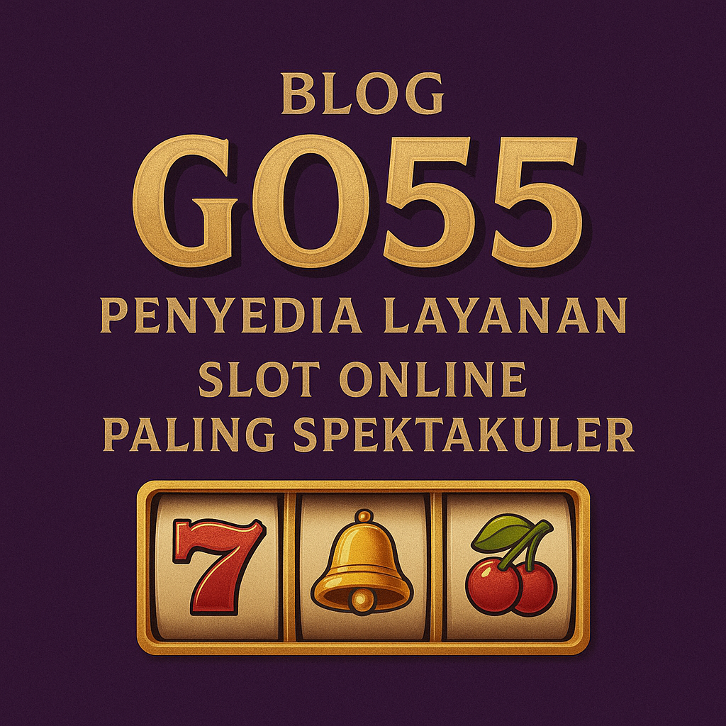 Blog GO55 - Penyedia Layanan Slot Online Gampang Login - WooCommerce eCommerce